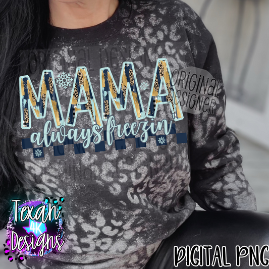 mama always freezin - DIGITAL PNG