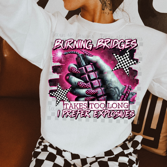 burning bridges takes too long - DIGITAL PNG