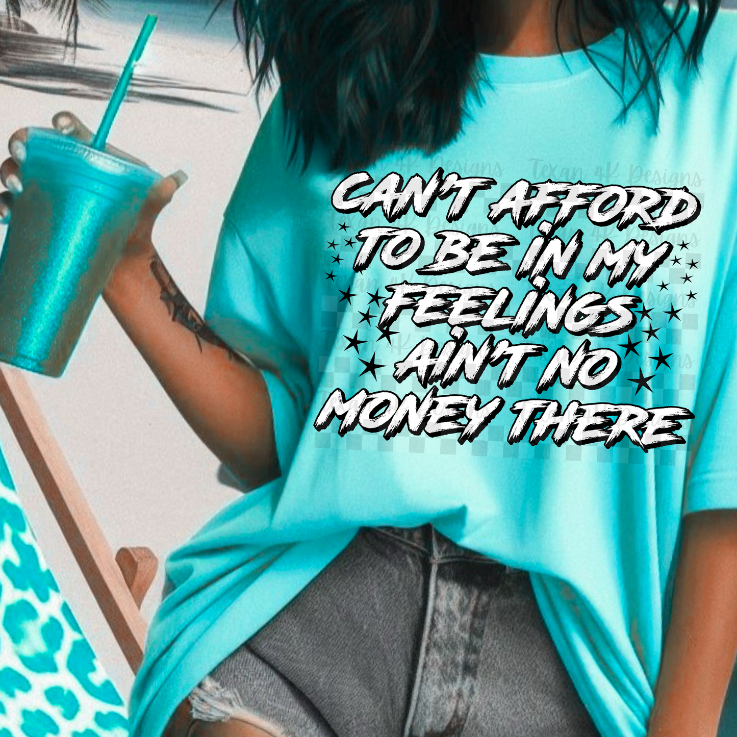 can't afford to be in my feelings - DIGITAL PNG