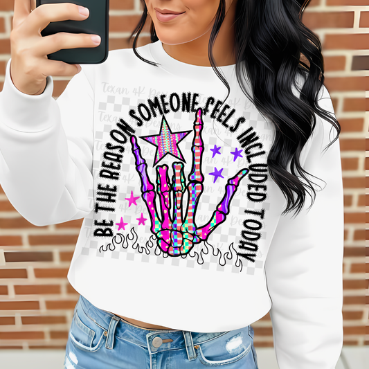 be the reason someone feels included today - DIGITAL PNG
