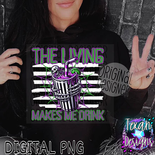 the living makes me drink - DIGITAL PNG