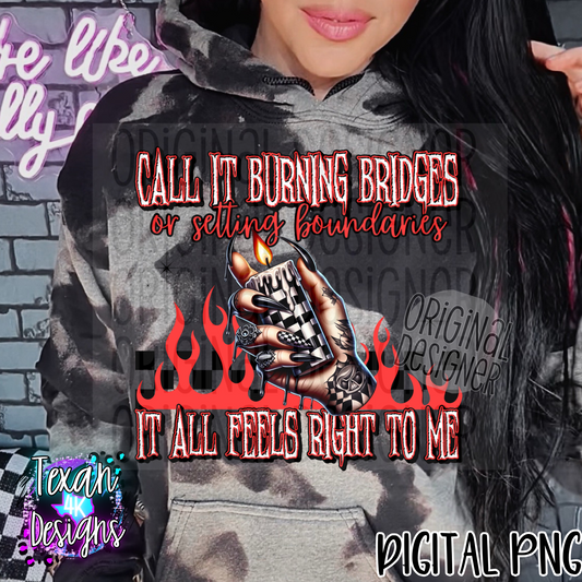 call it burning bridges - DIGITAL PNG