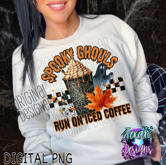 spooky ghouls run on iced coffee - DIGITAL PNG