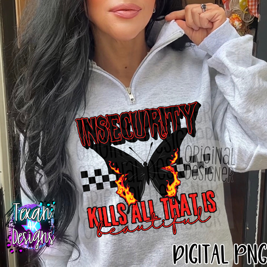 insecurity kills all that is beautiful - DIGITAL PNG