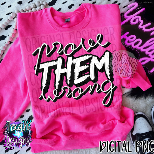 prove them wrong - DIGITAL PNG