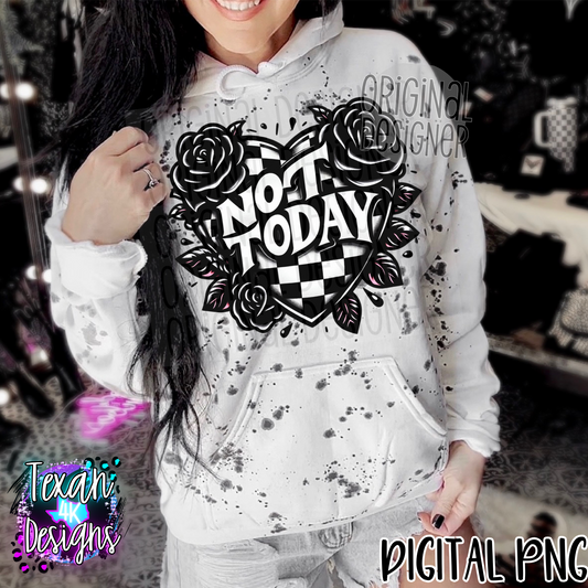 not today- DIGITAL PNG