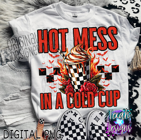 hot mess in a cold cup - DIGITAL PNG