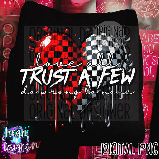 love all trust a few do wrong to none - DIGITAL PNG
