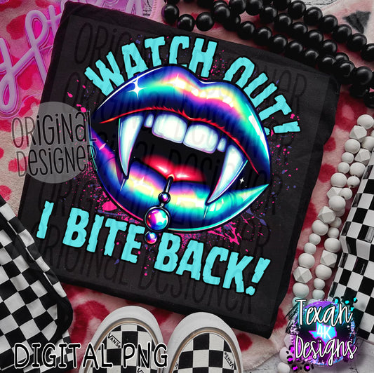 watch out i bite back - DIGITAL PNG