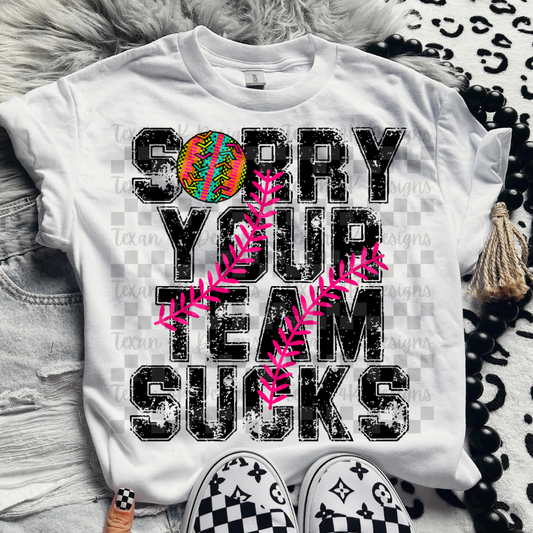 sorry your team sucks (pink) - DIGITAL PNG