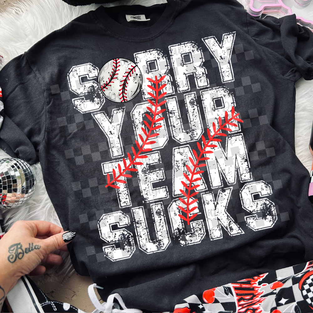 sorry your team sucks (red) - DIGITAL PNG