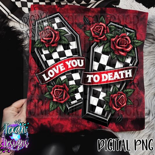 love you to death - DIGITAL PNG