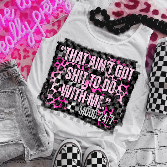 that ain't got shit to do with me - DIGITAL PNG