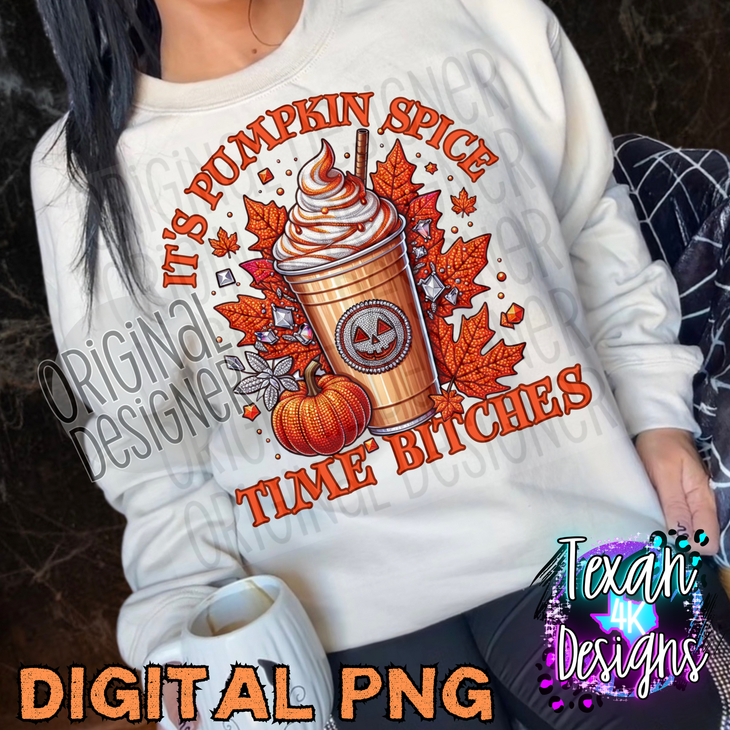 its pumpkin spice time B- DIGITAL PNG