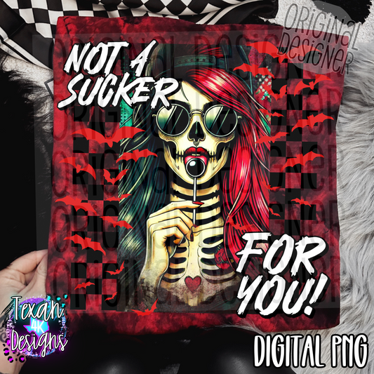 not a sucker for you  - DIGITAL PNG