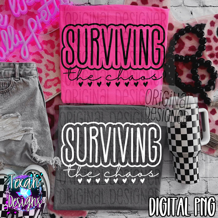 surviving the chaos - 2 DIGITAL PNG – Texan 4K Designs
