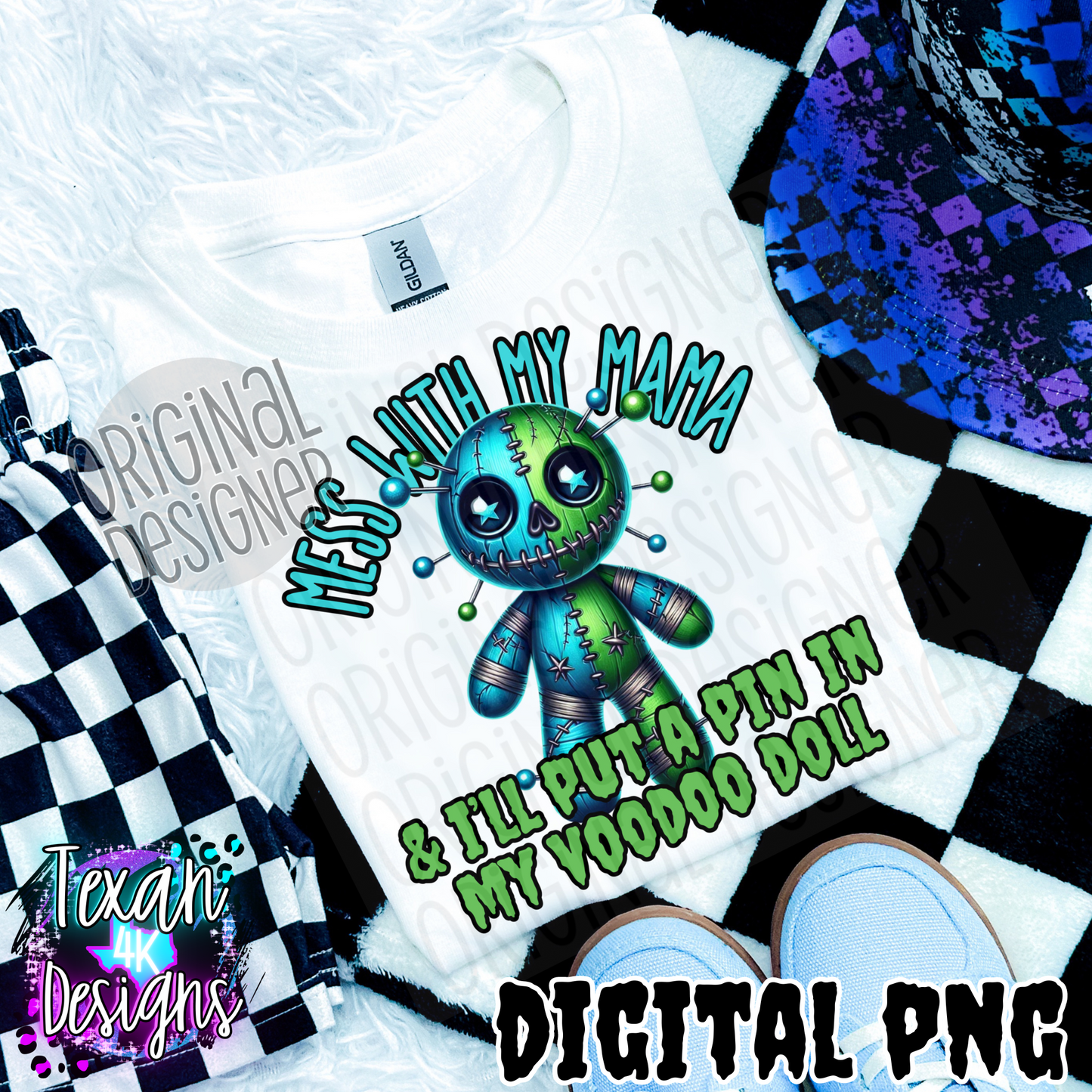 mess with my mama & i'll put a pin in my voodoo doll boy edition- DIGITAL PNG