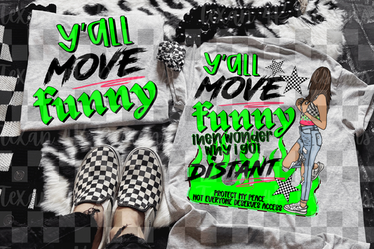 y'all move funny -  2 DIGITAL PNG