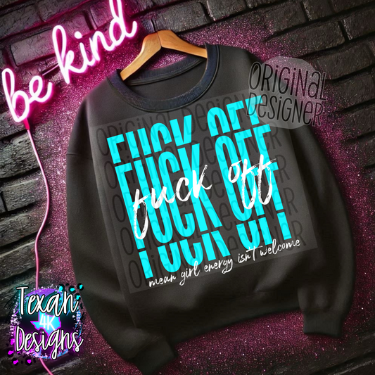 F off mean girl energy isnt welcome- 2 DIGITAL PNG