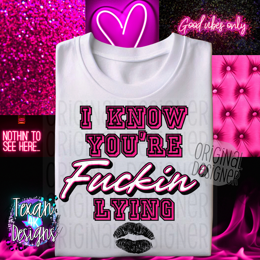i know you're F lying- 4 DIGITAL PNG