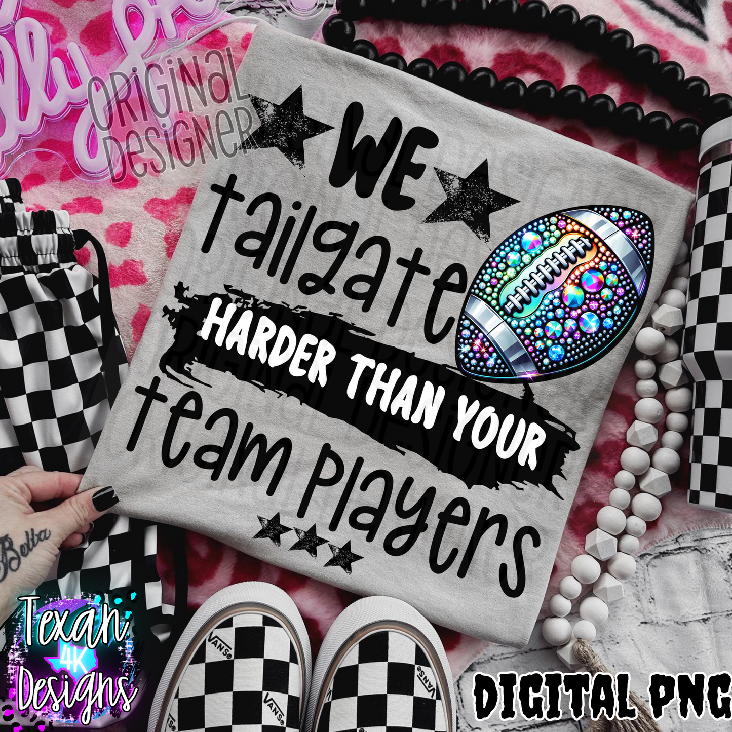 we tailgate harder than your team players - DIGITAL PNG