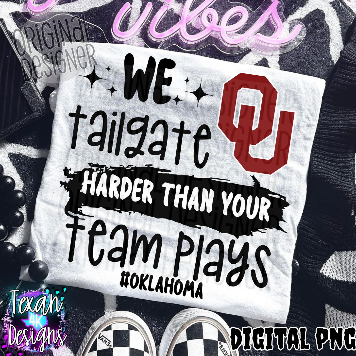 we tailgate harder than your team plays OU - DIGITAL PNG