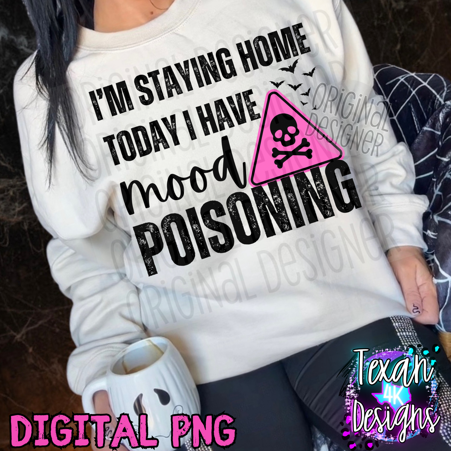 i'm staying home today i have mood poisoning black and white - DIGITAL PNG