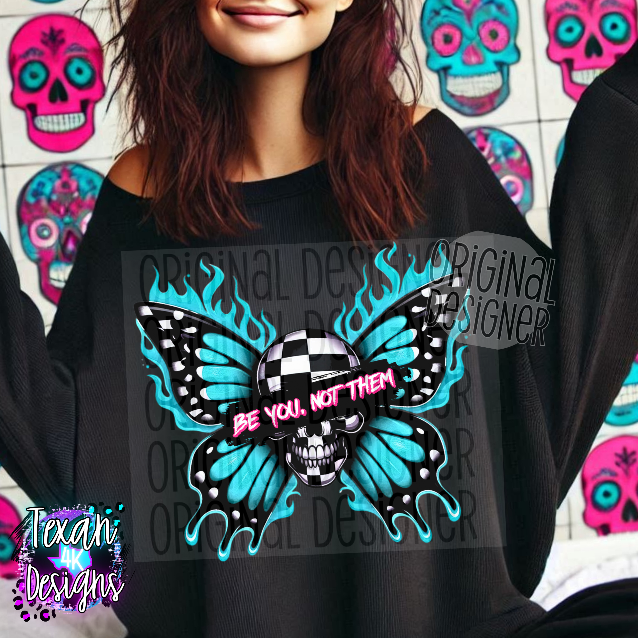 be you not them - DIGITAL PNG – Texan 4K Designs