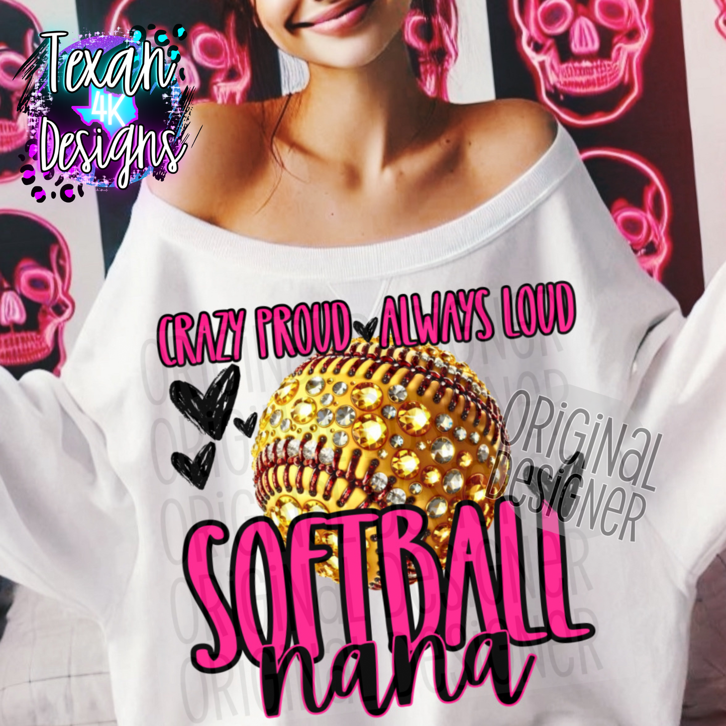 crazy proud always loud softball nana - DIGITAL PNG