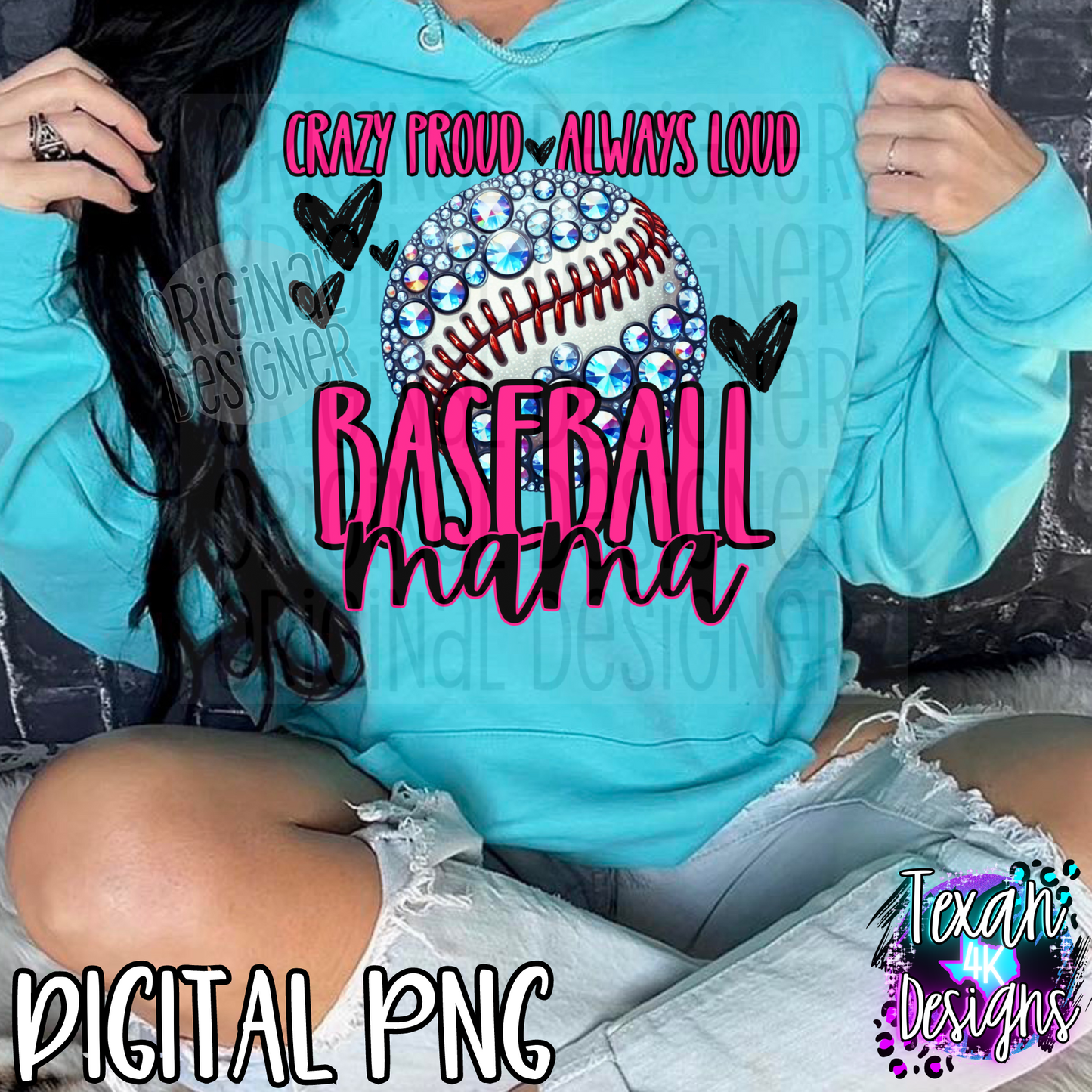 crazy proud always loud baseball mama - DIGITAL PNG