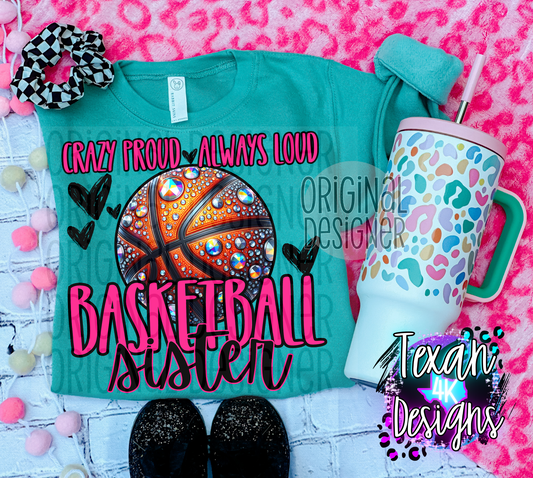 crazy proud always loud basketball sister - DIGITAL PNG