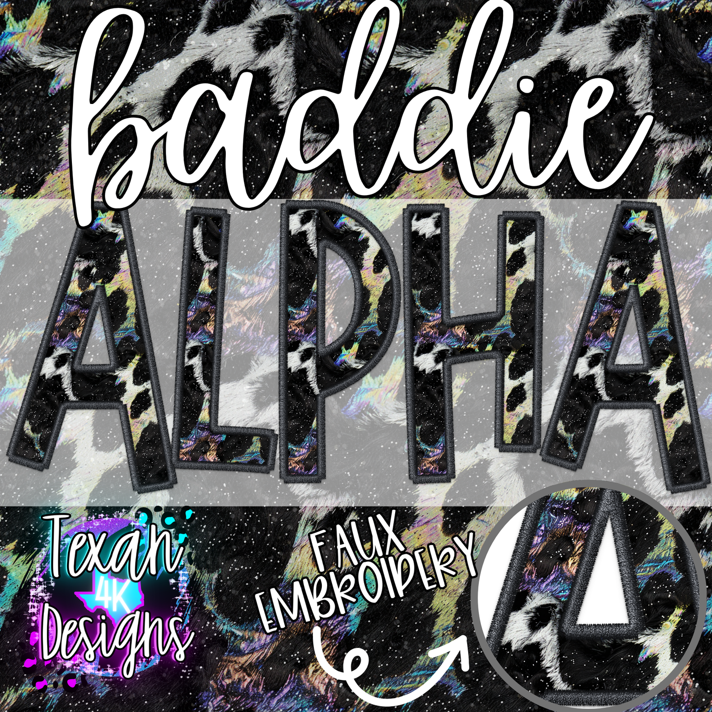 iridescent cow fur BADDIE alphabet