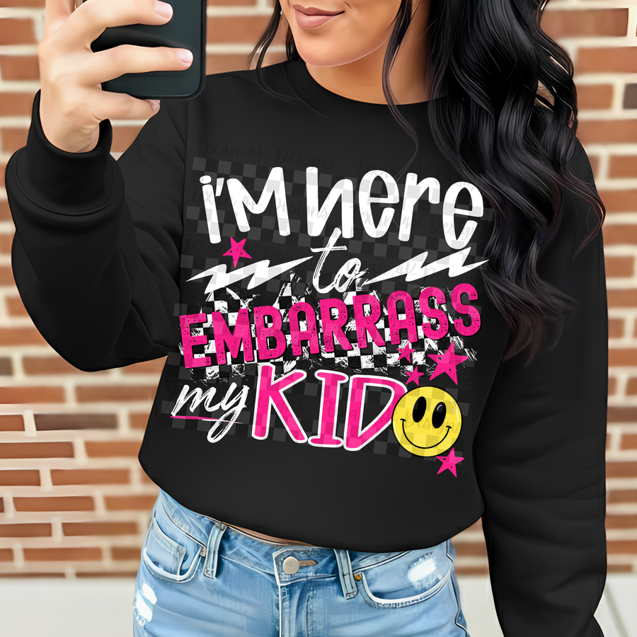 i'm here to embarrass my kid -  2 DIGITAL PNG