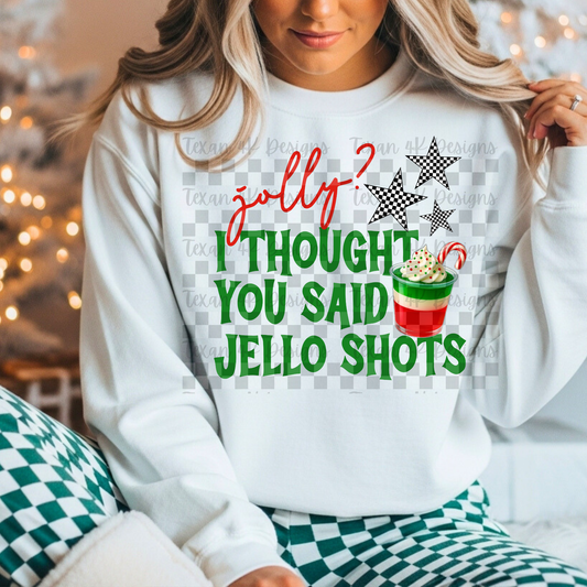 jolly? i thought you said jello shots -  DIGITAL PNG