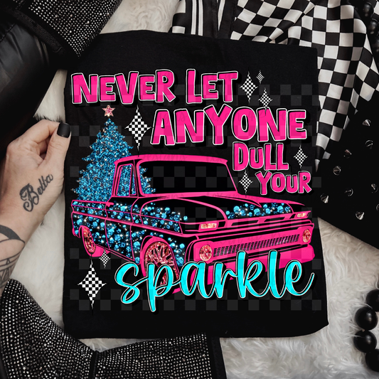 never let anyone dull your sparkle - DIGITAL PNG