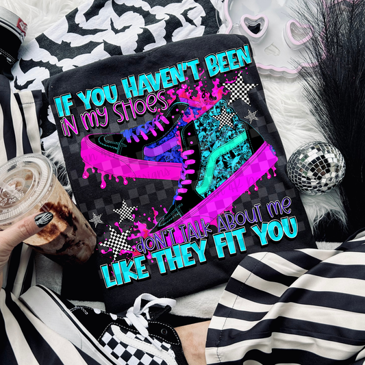 if you haven't been in my shoes - DIGITAL PNG