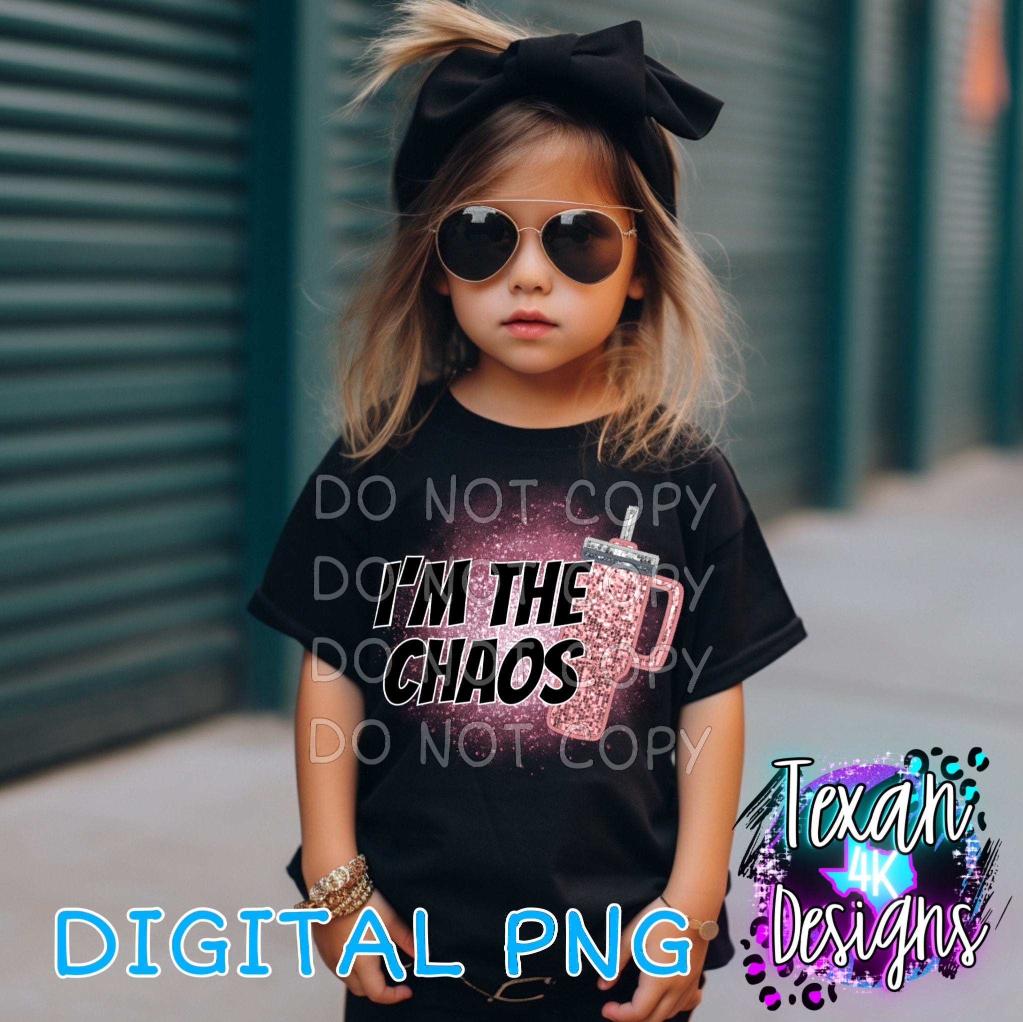 I'm the chaos pink glitter - DIGITAL PNG – Texan 4K Designs