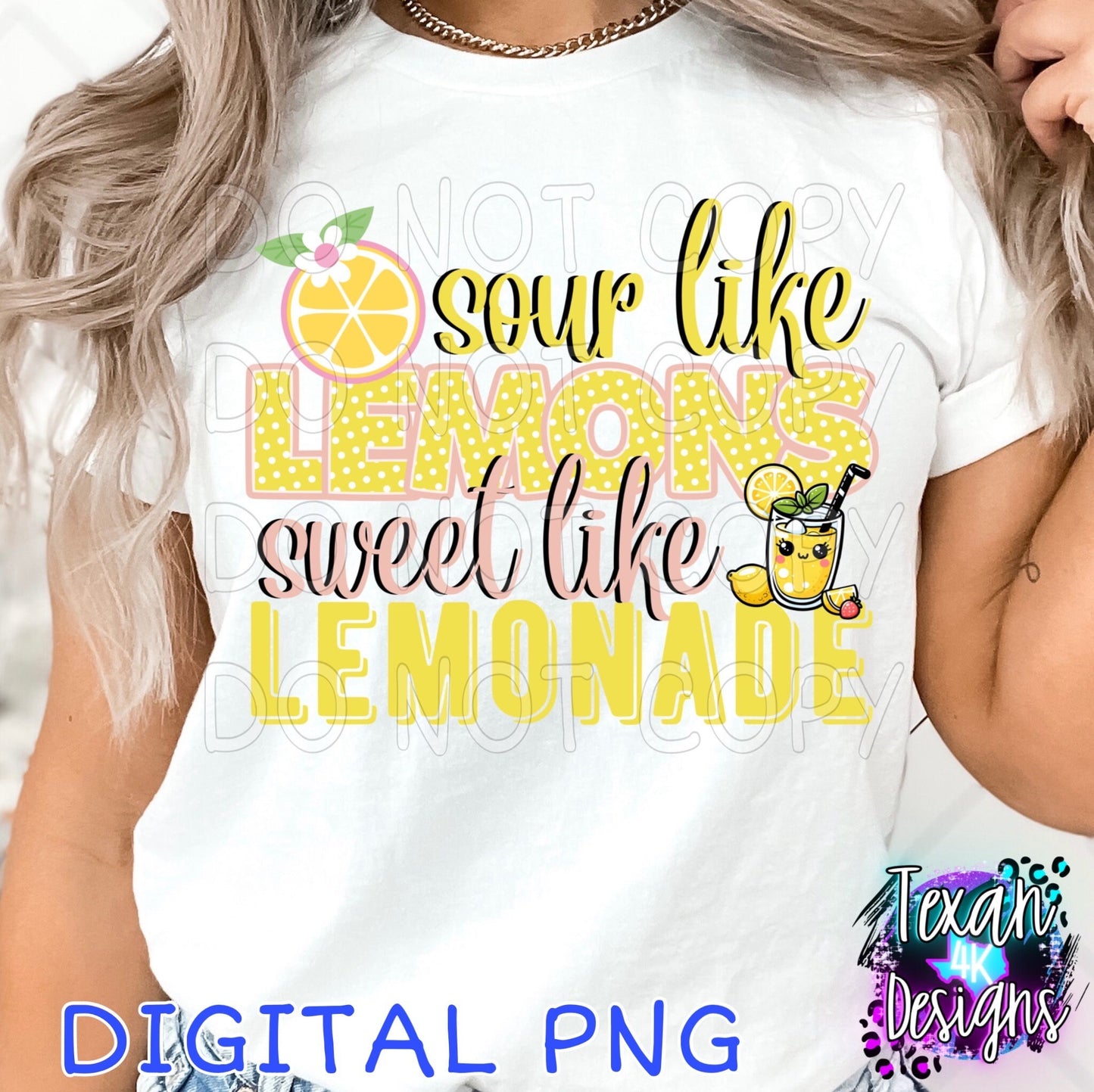 sour like lemons sweet like lemonade - DIGITAL PNG