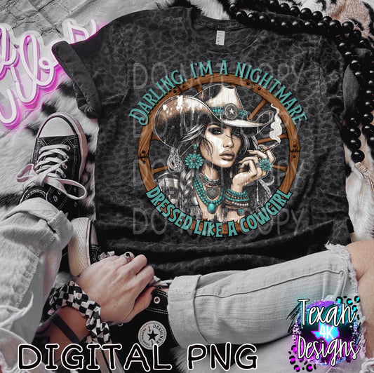 Darling, i'm a nightmare dressed like a cowgirl - DIGITAL PNG