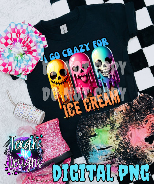 i go crazy for ice cream - DIGITAL PNG